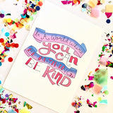 Illustration Print  - In A World Where You Can Be Anything, Be Kind Print