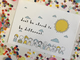 Illustration Print  - Dont Be Afraid To Be Different Print