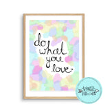 Digital Download Illustration Print - Do What You Love