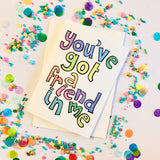 You've Got A Friend In Me Card