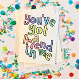 You've Got A Friend In Me Card