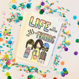Life Is Better With Friends Card