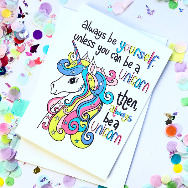 (W)Always Be A Unicorn Card