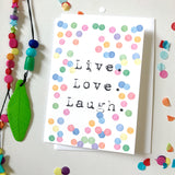 Live Love Laugh Card