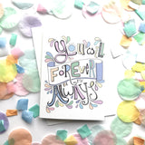 You Will Forever Be My Always Card