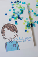 Illustration Print - Be The Best Person You Can Be...