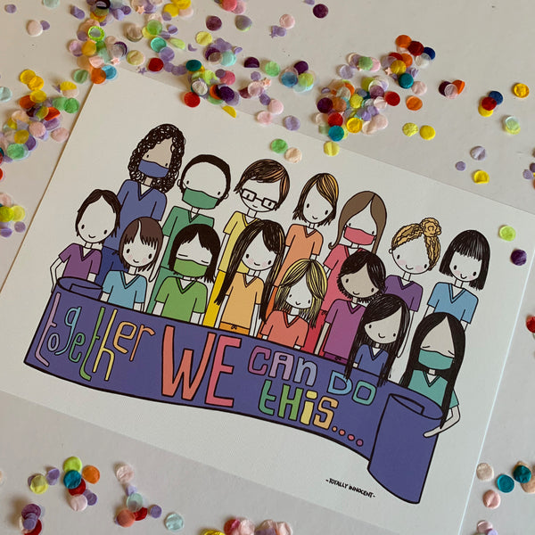 Illustration Print - Together WE Can Do this