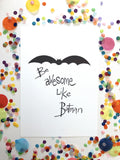 Illustration Print - Be Awesome Like Batman
