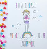 Illustration Print - Believe In Yourself Unstoppable