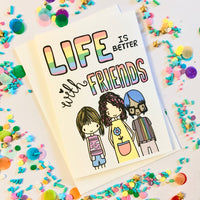 Life Is Better With Friends Card