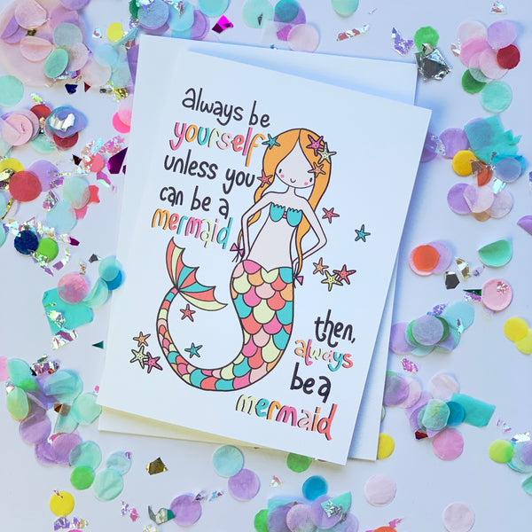 (W) Always Be A Mermaid Card