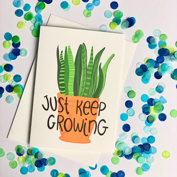 Keep Growing Card Just Keep Growing Card – Totally Innocent