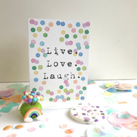 Live Love Laugh Card